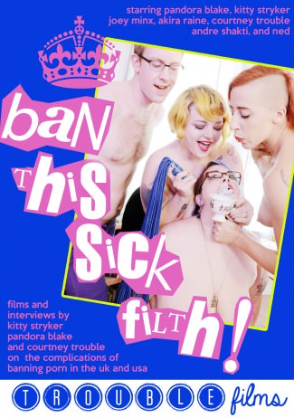 Review: Ban This Sick Filth (Porn helping to fight porn censorship)